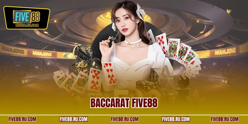 Baccarat FIVE88
