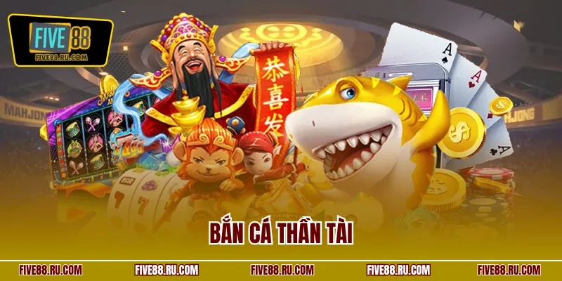 Bắn cá Thần Tài