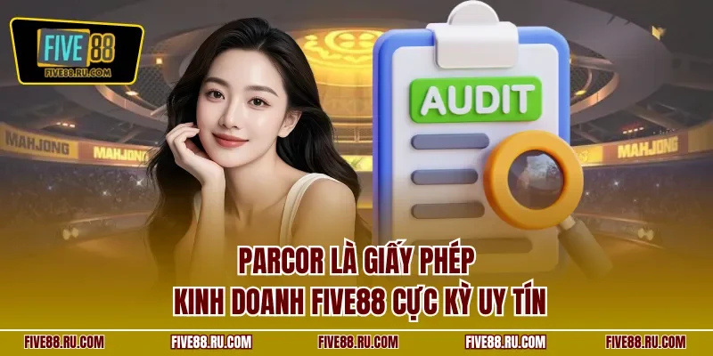 PARCOR là giấy phép kinh doanh FIVE88 cực kỳ uy tín