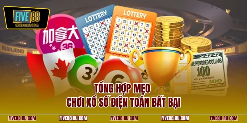 Tổng hợp mẹo chơi xổ số điện toán bất bại